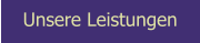Unsere Leistungen